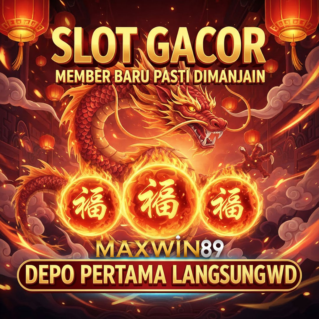 MAXWIN89 - Situs Game Slot Online Naga Mahjong Gampang Menang Hari Ini by Hey siriusly